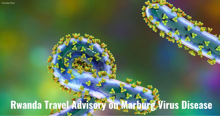 Rwanda Travel Advisory On Marburg Virus Disease